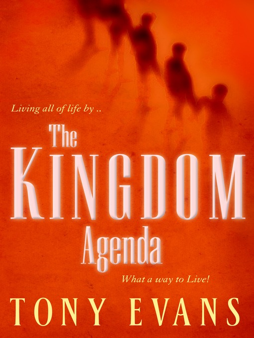 Title details for Kingdom Agenda by Anthony Evans - Available